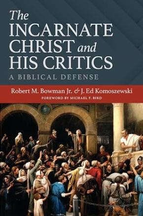 Cover of The Incarnate Christ and His Critics: A Biblical Defense